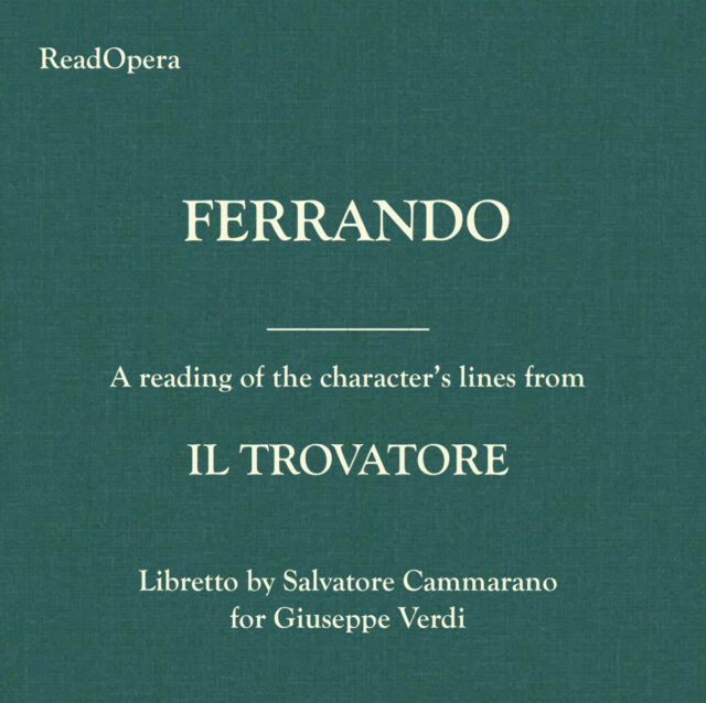 Ferrando – Il Trovatore – Verdi