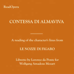 CONTESSA D’ALMAVIVA – Le nozze di Figaro – Mozart