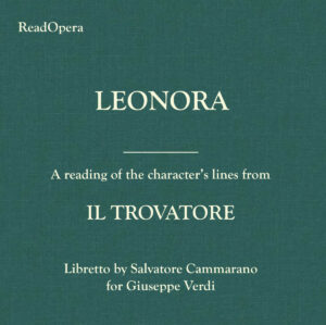 Leonora – Il Trovatore – Verdi