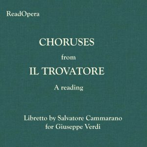 Choruses – Il Trovatore – Verdi