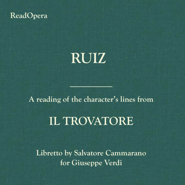 Ruiz – Il Trovatore – Verdi