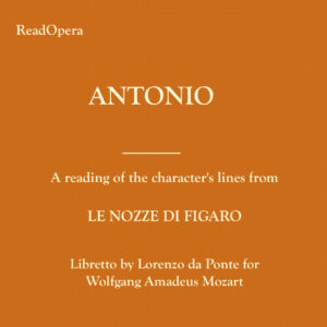ANTONIO – Le nozze di Figaro  – Mozart